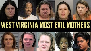 10 Evil West Virginia Mothers Who’ll Never Walk Free Again | True Crime Documentary