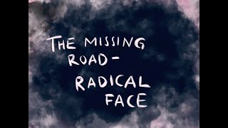 Radical Face - The missing road ( video by mirjamchap.oh )