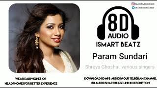 Param sundari | 8D Audio hindi song | shreya Ghoshal | ISMART BEATZ |