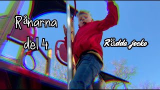 Rånarna del 4: Rädda jocke