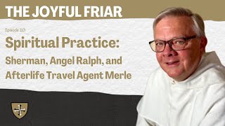 Spiritual Practice: Sherman, Angel Ralph, and Afterlife Travel Agent Merle