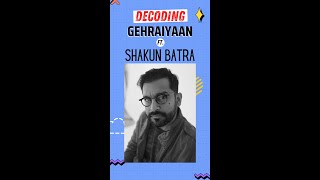 Decoding GEHRAIYAAN with Shakun Batra | Teaser | ETimes Exclusive | #Shorts