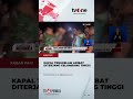 detik detik kapal tenggelam diterjang ombak tinggi satu orang meninggal tvone