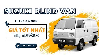 [MỚI NHẤT] KHUYẾN MÃI PHỤ KIỆN + GIÁ XE SUZUKI BLIND VAN THÁNG 03/2024! ĐỪNG NÊN BỎ LỠ #blindvan