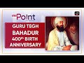 Guru Tegh Bahadur - To the Point| Drishti IAS English