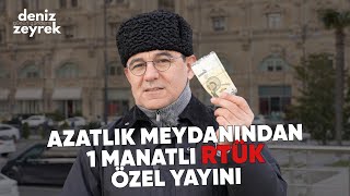 Deniz Zeyrek ile Azatlık Meydanından 1 Manatlı RTÜK Özel Yayını - 9 Şubat Günün Gündemi