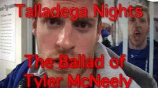 Talladega Nights - The Ballad of Tyler McNeely