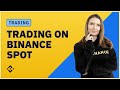 Beginner's guide to trading on Binance Spot