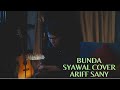 🔵BUNDA | SYAWAL COVER | ARIFF SANY ( Azmi Chaliph - Ayah )