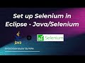 Set up Selenium in Eclipse - Java/Selenium