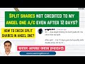 How to find split shares in Angel One | In how many days split shares credited to my Demat Account?