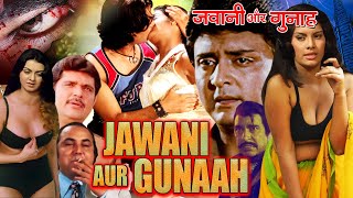 JAWANI AUR GUNAAH | Hindi Full Movie | Javed Khan, Aparna Choudhary, Raza Murad, Rajni Sharma