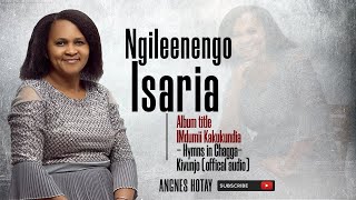 Agnes Hotay - Ngileenengo  Isaria - Hymns in Chagga-Kivunjo (offical audio).mp4