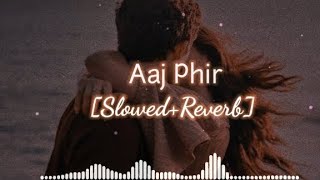 Aaj Phir Tumpe [Slowed+Reverb+lofi]=💗 #explore #viral #lofi #trending #mashup07dz @Zenbeats_notes 💖