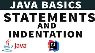 Understanding Statements and indentation in Java JDK 1.8 - Part 8