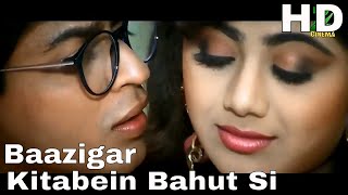 Kitabein Bahut Si - Baazigar (1993) Full Video Song *HD*