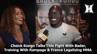 Cheick Kongo Talks Title Fight With Bader, Training With Rampage & France Legalizing MMA