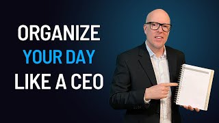 Organize your day like a CEO.  Overview of what you should be focused on and why.