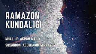 Ramazon kundaligi | Akrom Malik | @AbdukarimMirzayev2002