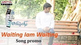 Waiting Am Waiting Song Promo || Naanna Nenu Naa Boyfriends Movie  || HebahPatel,Ashwin