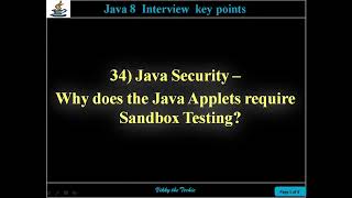 34. Why does the Java Applet requires SandBox Testing?