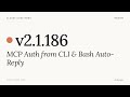 Claude Code v2.1.186 — MCP Auth from CLI & Bash Auto-Reply