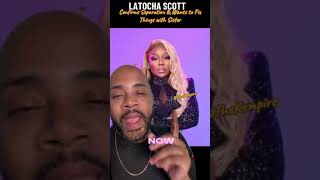 Latocha Scott Confirms Split from Husband \u0026 Wants to Discuss Residuals with Sister #xscape