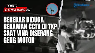 🔴NEWS UPDATE : DIDUGA Rekaman CCTV di TKP Saat Vina & Eky Diserang Gerombolan Pemotor