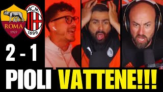 [PIOLI VATTENE!!!] ROMA - MILAN: 1-2 | REACTION feat STEVE e REDONDO