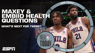 What's next for the 76ers with health questions from Joel Embiid and Tyrese Maxey? | NBA Today