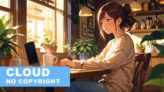 รวมเพลง Indie Pop/City pop สากล เพลงไม่ติดลิขสิทธิ์🌱 ฟังเพลินๆ เปิดร้านกาแฟ☕ - Cloud No Copyright