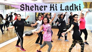 Sheher Ki Ladki Song | Zumba Dance | Khandaani Shafakhana | Nakhrewali Mona