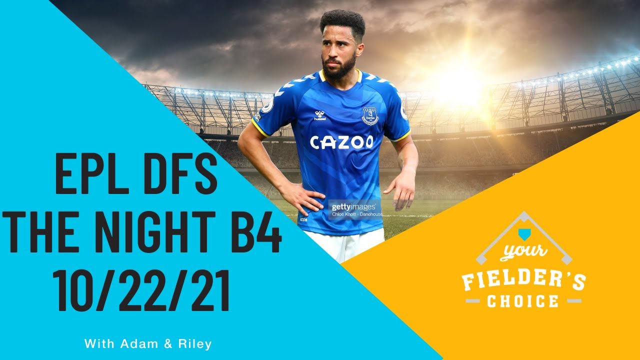 EPL SOCCER DFS - THE NIGHT B4 10/22 - DAILY FANTASY SPORTS ADVICE - YouTube