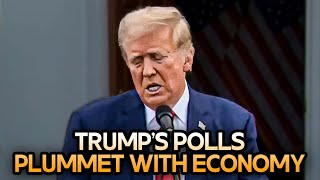 Trump's Polls Plummet As Economy Sinks