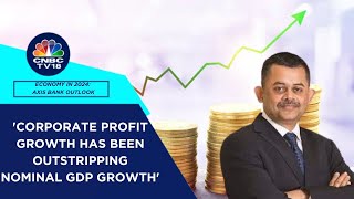 India's GDP Set For 7%-Plus Growth This Decade: Axis Bank's Neelkanth Mishra | CNBC TV18