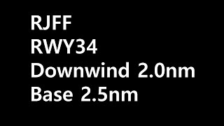 NORM TP RJFF(FUKUOKA) VISUAL APPROACH 34 2.0NM 2.5NM L  #Japan  #Fukuoka  #福岡  #日本  #旅行