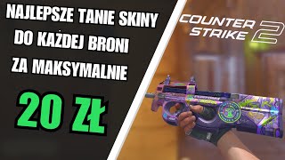 Najlepsze Tanie Skiny w CS2 do 20 zł