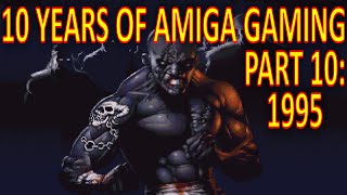 10 Years of Amiga Gaming - 1995