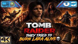 Tomb Raider (2013) – They Tried to Burn Lara Alive 💀 | 4K 60FPS [Hindi]