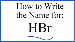 How to write the name for HBr (Hydrobromic acid)