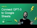 How to: Connect Open AI (GPT-3) to Google Sheets