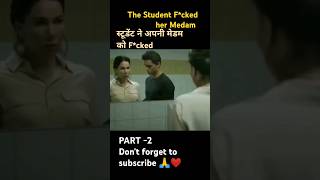 💦😁 The Student F*cked Her Madam | movie explain in hindi #shorts #ytshorts #viral