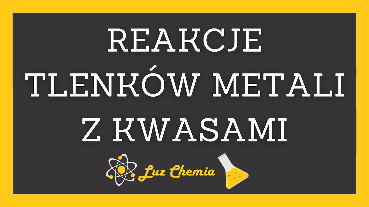 REAKCJE TLENKÓW METALI Z KWASAMI - III METODA OTRZYMYWANIA SOLI ...