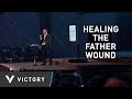 Healing The Father Wound | David Series Part 7 | Pastor Paul Daugherty