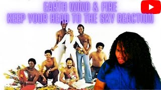 Earth Wind & Fire Keep Your Head To The Sky Reaction