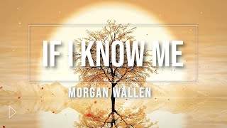 Morgan Wallen - If I Know Me (Music Video)