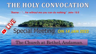 THE CHURCH AT BETHEL, ANDAMAN. HOLY CONVOCATION DAY 3 EVENING SPECIAL MEETING (14-JAN-2022)