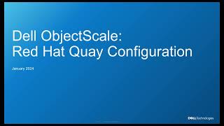 Integrating Dell Objectscale With Red Hat Quay Container Registry