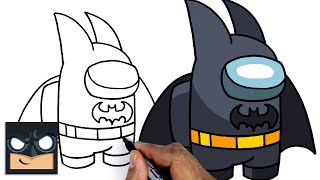 How To Draw Among Us | Batman Crewmate