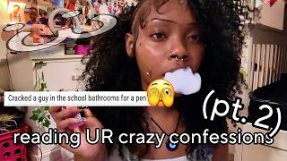 reading UR craziest confessions :P (pt.2)
